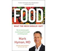 Food: What the Heck Should I Eat?