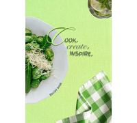 FOOD WHISPERS "Cook. Create. Inspire." Recipe Book to Write Your Own Recipes | Ideal for Chefs, Home Cooks, Personal & Family Recipes: Recipe Book ... 35 Recipes, Including Multi-Step Instructions