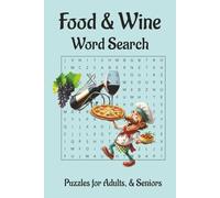 Food & Wine Word Search: Word Searches With Easy To Read Pint About Food & Wine and More | 6X9 inches, 110 Pages | 50+ Puzzles ... Ideal Gift For Wine Enthusiasts, Vacation and Leisure Time