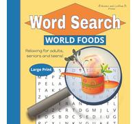 Food Word Search Book featuring cuisines from around the world: LARGE PRINT - User friendly size of 8.5" x 8.5 with Solutions!