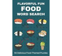 Food Word Search for Adults and Teens With Easy-to-Read Puzzles Featuring 55 Delicious Food-Themed Brain Games - Discover Savory Snacks, Sweet Treats, and International Dishes for Relaxation and Fun
