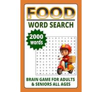 Food Word Search Puzzle Book: Brain Game for Adults & Seniors | Fun Food-Themed 100 Puzzles to Boost Memory and Relax the Mind 4000 Words Size 6 x 9
