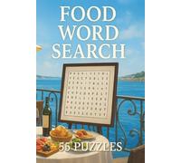 Food Word Search Puzzle Book: Tasty Word Search Puzzle Book: 55 Fun Food-Themed Puzzles About Global Cuisines, Deserts & Drinks| 6x9 inch, 110 pages| ... for Relaxing, Long Journeys or even as a Gift