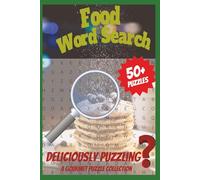 Food Word Search Puzzle Book: Word Searches with Easy to Read Print about Delicious Foods, Tasty Treats, and Culinary Delights | 6x9 inches, 110 Pages ... | Savor the Flavor with Fun Word Challenges!