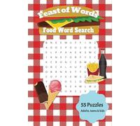 Food Word Search Puzzle Book: Word Searches with Easy to Read Print about Food, Culinary, Snacking and More [6x9 inches, 110 pages] 50+ Puzzles…Gift for Vacations, Holiday and Free Times