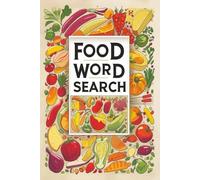 Food Word Search Puzzle Book: Word Searches with Easy to Read Print about Food, World cuisines, Diets and More I 6x9 inches, 110 pages I 50+ Puzzles … Gift for Vacations, Holidays and Free Times