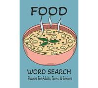 FOOD WORD SEARCH: Word Search With Easy to Read Print about Food, Food things and More | 6x9 inches, 110 pages | 50+ Puzzles ... Gift for Vacations, Holidays and Free Times