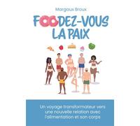Foodez-vous la paix - Margaux Broux - Bookelis - broché - Essai