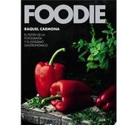 Foodie.El Festín De La Fotografía Y El Estilismo Gastronómico - [Livre en VO] Carmona Romero, Raquel (Auteur)
