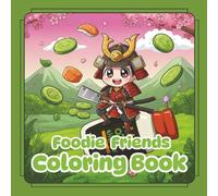 Foodie Friends: Whimsical Food Characters to Color: Get ready to dive into a deliciously fun world with "Foodie Friends"