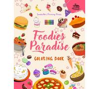 Foodies Paradise Coloring Book Fun Designs From A Fantasy Food Planet Perfect Gift For Children And Teens