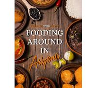 Fooding Around in Arizona: Cooking with Kevin