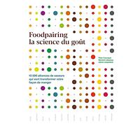 Foodpairing: 10 000 alliances de saveurs qui vont transformer votre façon de manger