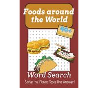 Foods Around the World - Word Search Puzzle Book: Word Searches about Food from Different Countries including China, Italy, and India and More | 6x9 ... Gift for Children, Holidays, Educational