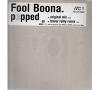 FOOL BOONA - POPPED 12 INCH (12" VINYL) UK VIRGIN 1999
