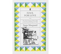 Fool for Love Shepard, Sam (Auteur)