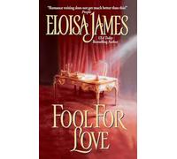 Fool for Love: A Classic Regency Romance of Scandal, Seduction, and the Marriage That Changes Everything