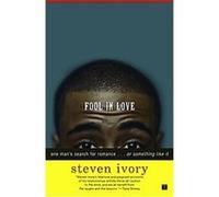 Fool in Love Steven Ivory (Auteur)