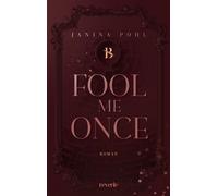 Fool Me Once Roman | Geschichte voller Leidenschaft, Verrat und unerwarteter Wendungen | Forced Proximity | From Different Worlds - Janina Pohl - Reverie - ebook (ePub) - Livre