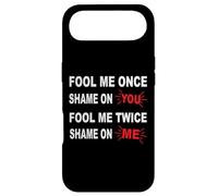Fool Me Once Shame on Me Fool Me Twice Shame on You Art Coque pour iPhone Air