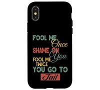 Fool Me Once Shame On Me Graphique Cadeau amusant pour hommes, femmes, enfants Coque pour iPhone X/XS