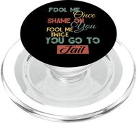 Fool Me Once Shame On Me Graphique Cadeau amusant pour hommes, femmes, enfants PopSockets PopGrip pour MagSafe