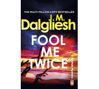 Fool Me Twice: A pulse-pounding police procedural from the multi-million-copy bestselling author of the Misty Isle series
