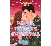 Fool Me Twice at Christmas: A Fake Relationship, Small Town, Holiday Romantic Comedy