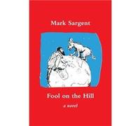 Fool on the Hill - Mark Sargent - Fast Books - Livre en Anglais Mark SargentMark Sargent (Auteur)