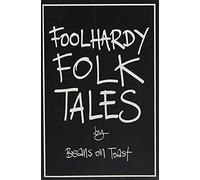 Foolhardy Folk Tales