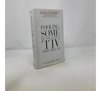 Fooling Some of the People All of the Time : A Long Short Story