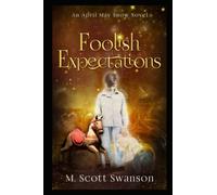 Foolish Expectations; April May Snow Novel #5