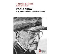 Fools Crow, l'homme-médecine des Sioux