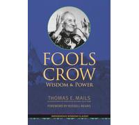 Fools Crow: Wisdom and Power