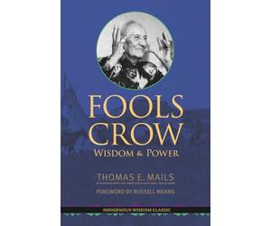 Fools Crow: Wisdom and Power