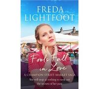 Fools Fall in Love | Freda Lightfoot Freda Lightfoot (Auteur)