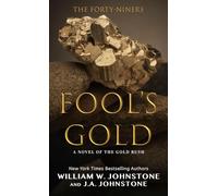 Fool's Gold: A Novel of the Gold Rush (The Forty-Niners, 2)