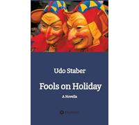 Fools on Holiday: A Novella