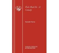 Fools Rush In - A Comedy: Play (Acting Edition) Horne, Kenneth (Auteur)