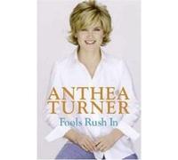 Fools Rush In Turner, Anthea (Auteur)