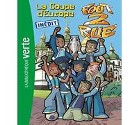 Foot 2 Rue 35 - La Coupe d'Europe