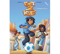 Foot 2 Rue T01 Premier match - Mathieu Mariolle - Soleil - cartonné - Bande dessinée jeunesse