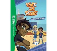 Foot 2 Rue - Tome 4 - Un Défi Pour Assaâd