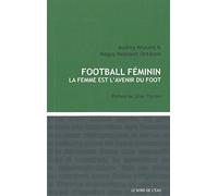 Foot féminin: La femme est l'avenir du foot