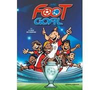 Foot Goal - Tome 03: La coupe des champions