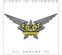 FOOT IN COLD WATER - All Around Us [Import]