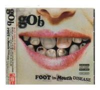Gob - Foot in Mouth Disease