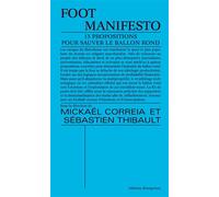 Foot manifesto 15 propositions pour sauver le ballon rond - Mickael Correia - Divergences - broché - Essai