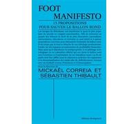 Foot manifesto Mickael Correia (Coauteur), Sebastien Thibault (Coauteur)