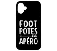 Foot potes apéro Cadeau drôle apéros Entre Amis Homme Femme Coque pour iPhone 16 Plus